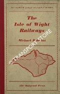 Book cover of The Isle of Wight Railways  by ROBBINS, Michael 